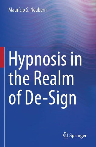 Hypnosis in the Realm of De-Sign