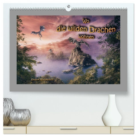 Wo die wilden Drachen wohnen (hochwertiger Premium Wandkalender 2027 DIN A2 quer), Kunstdruck in Hochglanz