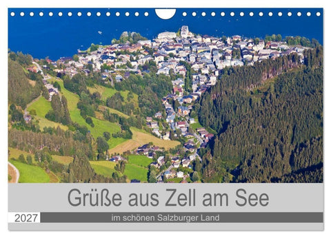 Grüße aus Zell am See (Wandkalender 2027 DIN A4 quer), CALVENDO Monatskalender