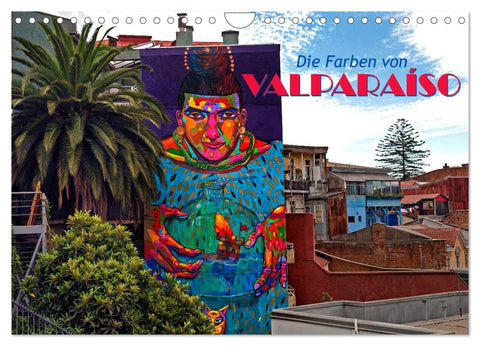 Die Farben von Valparaíso (Wandkalender 2027 DIN A4 quer), CALVENDO Monatskalender