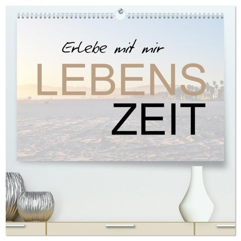 Erlebe mit mir Lebenszeit (hochwertiger Premium Wandkalender 2027 DIN A2 quer), Kunstdruck in Hochglanz