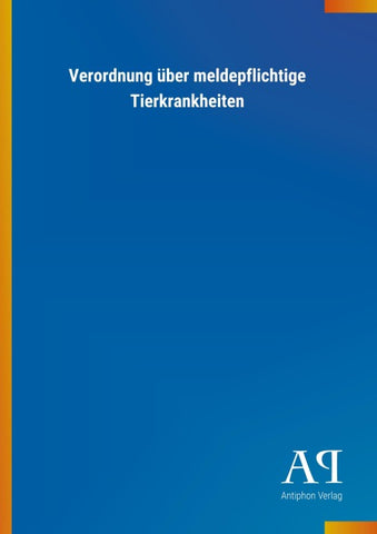 Verordnung über meldepflichtige Tierkrankheiten
