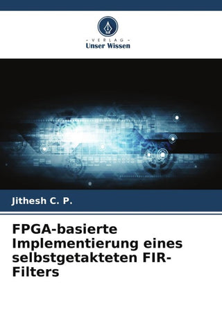 FPGA-basierte Implementierung eines selbstgetakteten FIR-Filters