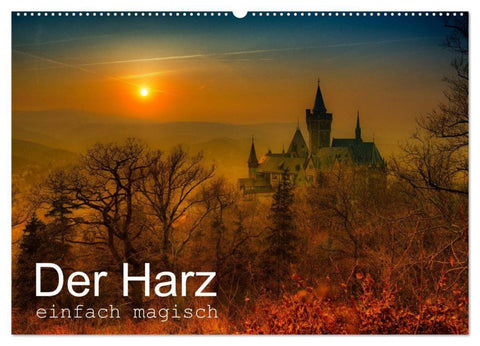 Der Harz einfach magisch (Wandkalender 2026 DIN A2 quer), CALVENDO Monatskalender