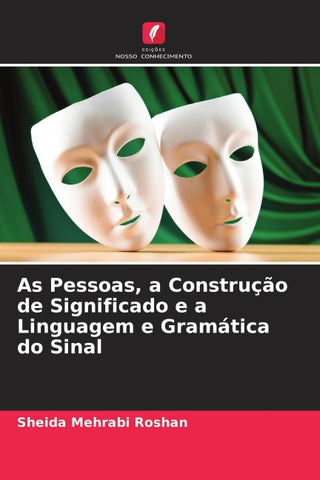 As Pessoas, a Construção de Significado e a Linguagem e Gramática do Sinal