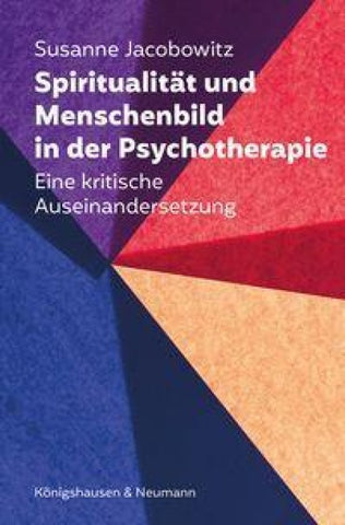 Spiritualität und Menschenbild in der Psychotherapie