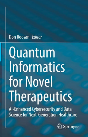 Quantum Informatics for Novel Therapeutics