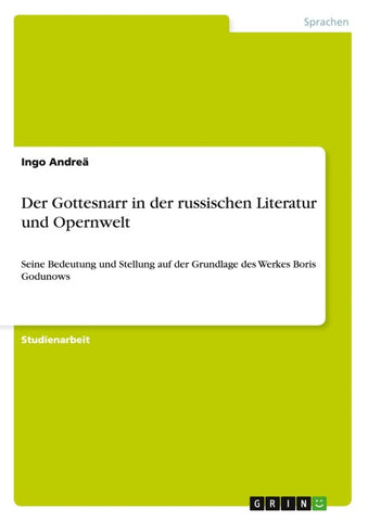 Der Gottesnarr in der russischen Literatur und Opernwelt