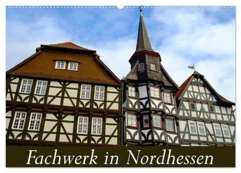 Fachwerk in Nordhessen (Wandkalender 2026 DIN A2 quer), CALVENDO Monatskalender