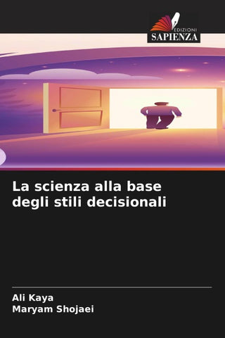 La scienza alla base degli stili decisionali