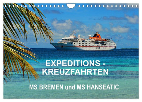 Expeditions-Kreuzfahrten MS BREMEN und MS HANSEATIC (Wandkalender 2027 DIN A4 quer), CALVENDO Monatskalender