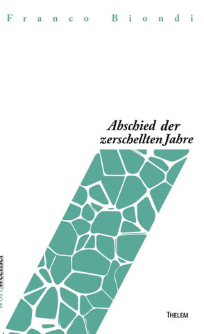 Abschied der zerschellten Jahre