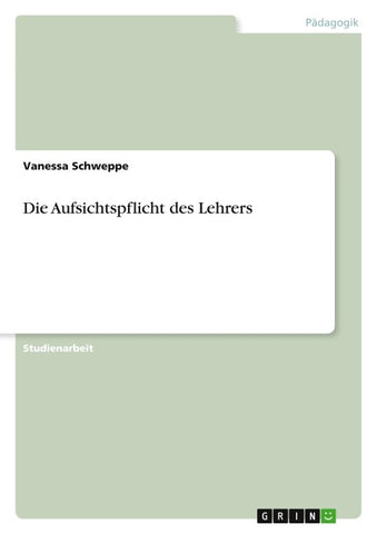 Die Aufsichtspflicht des Lehrers