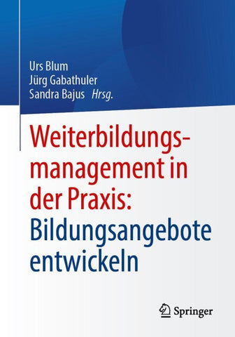 Weiterbildungsmanagement in der Praxis: Bildungsangebote entwickeln