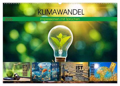 KLIMAWANDEL - Impressionen mit Sprüchen (Wandkalender 2026 DIN A2 quer), CALVENDO Monatskalender