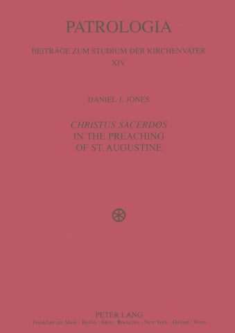 «Christus Sacerdos» in the Preaching of St. Augustine