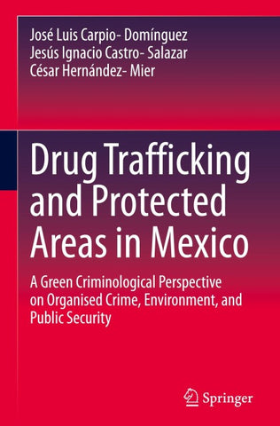 Drug Trafficking and Protected Areas in Mexico