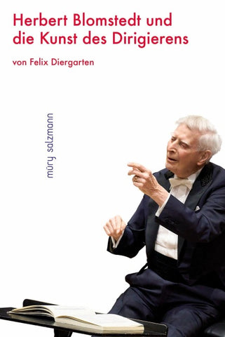 Herbert Blomstedt und die Kunst des Dirigierens