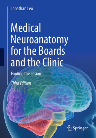 Medical Neuroanatomy for the Boards and the Clinic