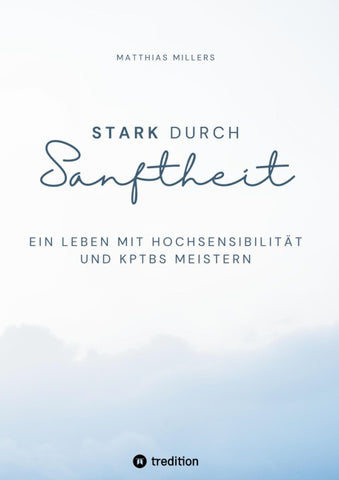 Stark durch Sanftheit