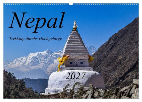 Nepal- Trekking durchs Hochgebirge (Wandkalender 2027 DIN A2 quer), CALVENDO Monatskalender