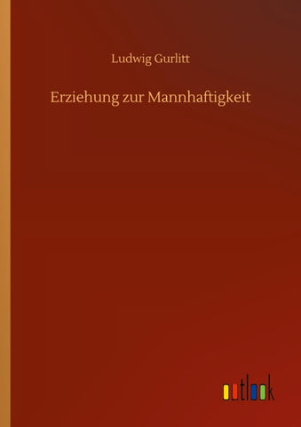 Erziehung zur Mannhaftigkeit