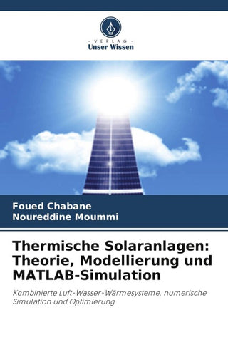 Thermische Solaranlagen: Theorie, Modellierung und MATLAB-Simulation