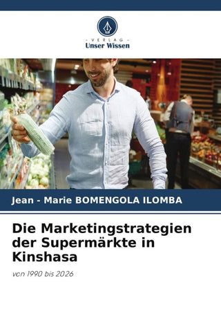 Die Marketingstrategien der Supermärkte in Kinshasa