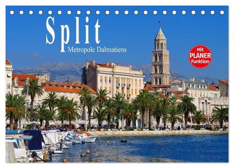 Split - Metropole Dalmatiens (Tischkalender 2026 DIN A5 quer), CALVENDO Monatskalender