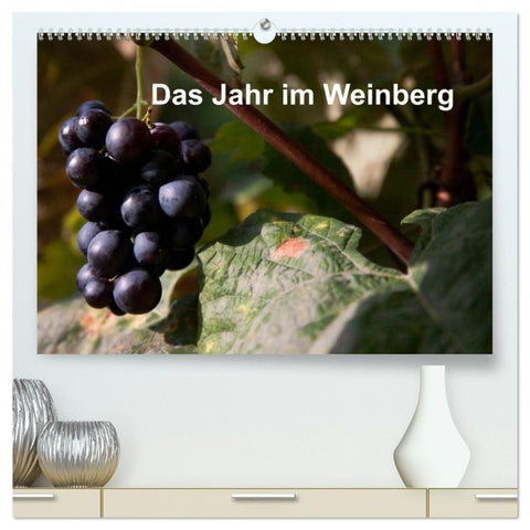 Das Jahr im Weinberg (hochwertiger Premium Wandkalender 2027 DIN A2 quer), Kunstdruck in Hochglanz