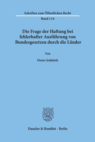 Die Frage der Haftung bei fehlerhafter Ausführung von Bundesgesetzen durch die Länder