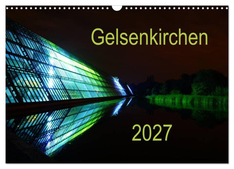Gelsenkirchen 2027 (Wandkalender 2027 DIN A3 quer), CALVENDO Monatskalender