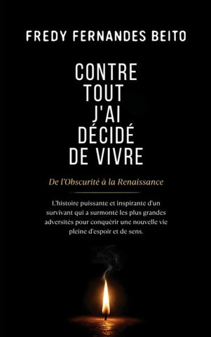 Contre Tout, J'ai Décidé de Vivre