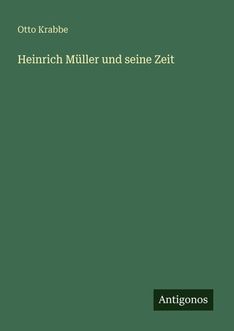 Heinrich Müller und seine Zeit