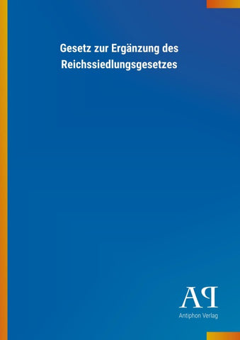 Gesetz zur Ergänzung des Reichssiedlungsgesetzes