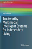 Trustworthy Multimodal Intelligent Systems for Independent Living