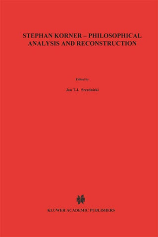 Stephan Körner — Philosophical Analysis and Reconstruction