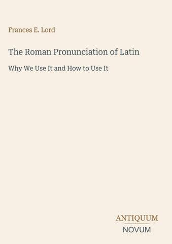 The Roman Pronunciation of Latin