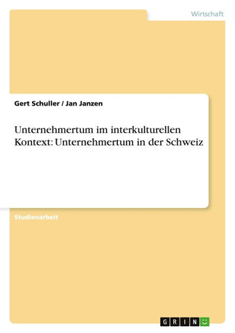Unternehmertum im interkulturellen Kontext: Unternehmertum in der Schweiz