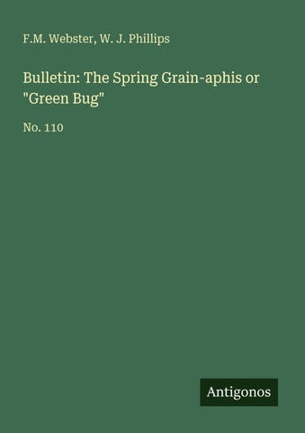 Bulletin: The Spring Grain-aphis or "Green Bug"