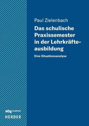 Das schulische Praxissemester in der Lehrkräfteausbildung