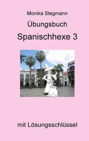 Übungsbuch Spanischhexe 3