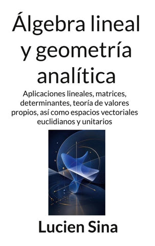 Álgebra lineal y geometría analítica
