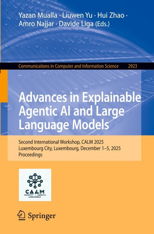 Advances in Explainable Agentic AI and Large Language Models.