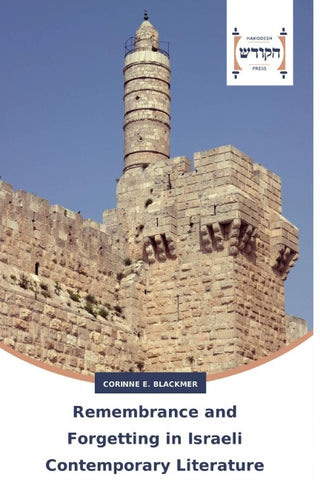 Remembrance and Forgetting in Israeli Contemporary Literature