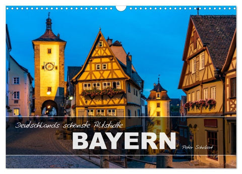 Deutschlands schönste Altstädte - Bayern (Wandkalender 2027 DIN A3 quer), CALVENDO Monatskalender