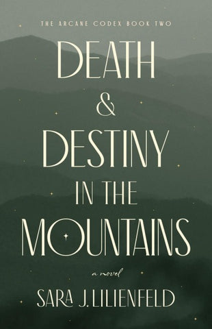Death & Destiny in the Mountains