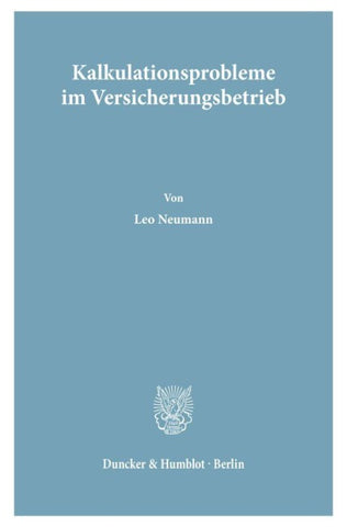 Kalkulationsprobleme im Versicherungsbetrieb.