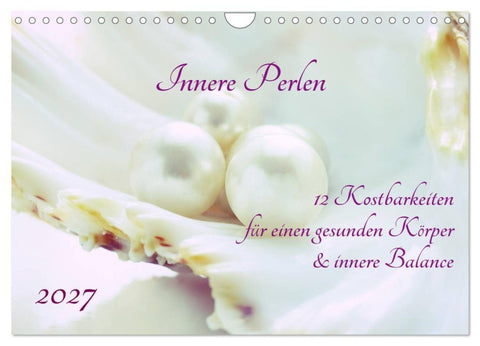 Innere Perlen (Wandkalender 2027 DIN A4 quer), CALVENDO Monatskalender