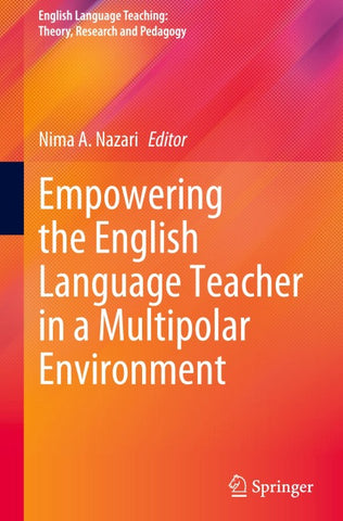 Empowering the English Language Teacher in a Multipolar Environment